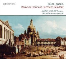 Bach - På en ny måde (Barok glans fra Sachsens residensby)
